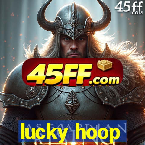 lucky hoop